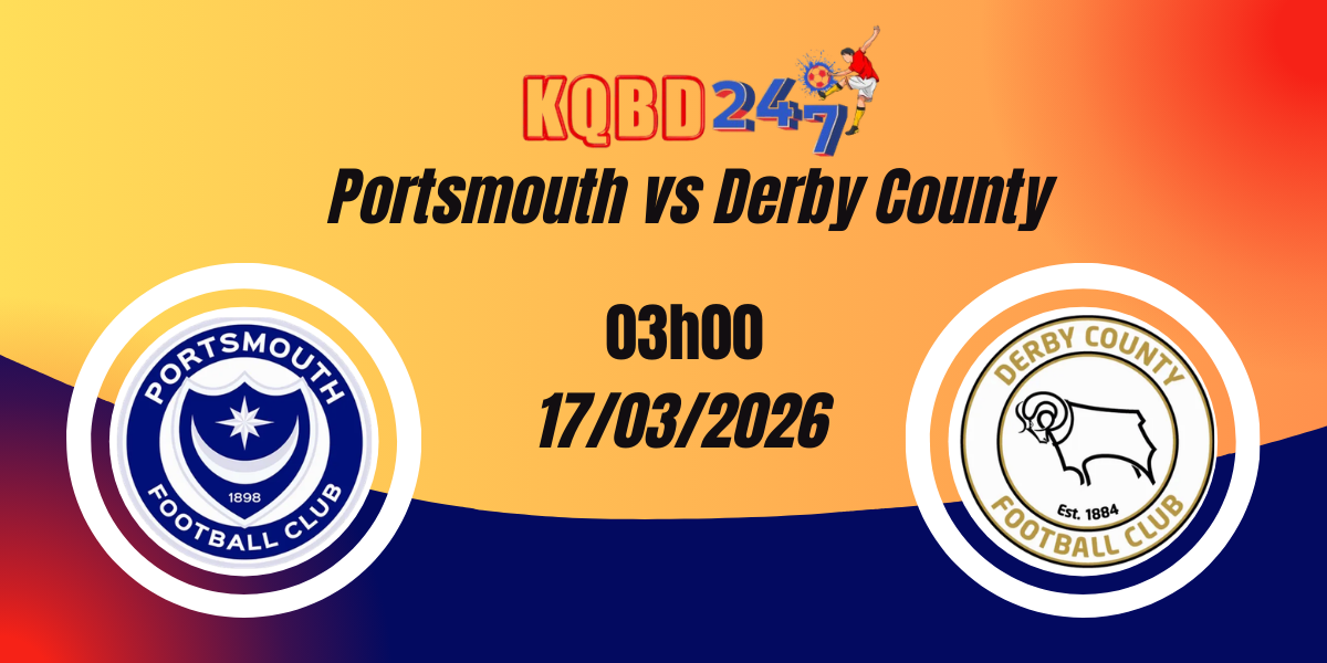 Nhận Định Portsmouth vs Derby County Championship 17/03/2026