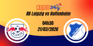 Nhận Định RB Leipzig vs Hoffenheim Bundesliga 21/03/2026
